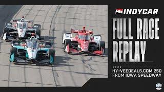 2022 Hy-VeeDeals.com 250 from Iowa Speedway | INDYCAR Classic Full-Race Rewind