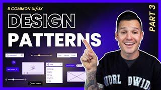 5 Common UI Design Patterns | Part 3