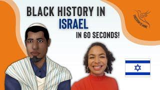Black History in Israel (In 60 Seconds!)