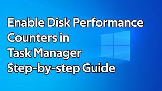 How to enable disk performance counters in Task Manager for Windows Server