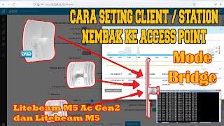 Cara Seting Litebeam M5 AC Gen & Litebeam M5 Nembak KE Access Point LiteAP M5 AC - TUTORIAL LENGKAP