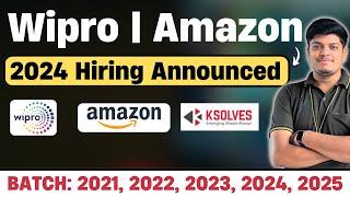 Wipro 2024 Hiring Announced | BE/BTECH/MCA | Amazon, Ksolves Hiring | Off Campus Drive 2021-2025