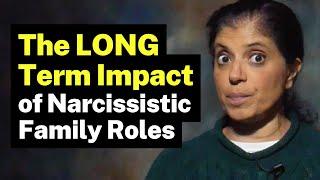 The Long Term Impact of the Narcissistic Family Roles