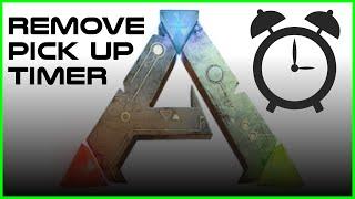 ARK | How to Remove Structure Pick Up Timer (PC/Steam)