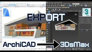 The Best way to Export a 3d Model from ArchiCAD to 3DsMax