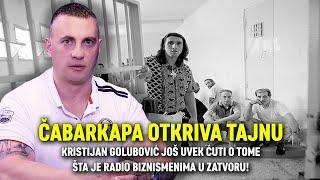 ČABARKAPA OTKRIVA TAJNU: Kristijan Golubović ćuti o tome šta je radio biznismenima u zatvoru!
