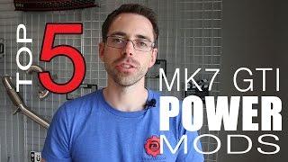 Top 5 MK7 GTI Power Mods