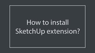 How to install SketchUp plugin Tutorial