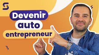 Devenir AUTO ENTREPRENEUR en 2024 : le GUIDE ULTIME