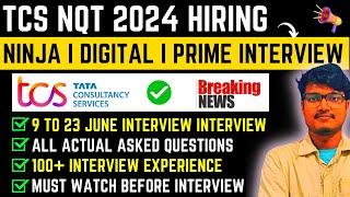 TCS Ninja, Digital, Prime Latest Interview Experience 2024 | 09-23 June Actual Interview Questions