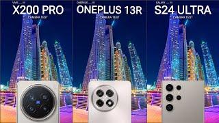 OnePlus 13R vs Vivo X200 Pro vs Galaxy S24 Ultra | Camera Comparison