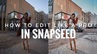 HOW TO EDIT LIKE A PRO IN SNAPSEED IN 7 STEPS!