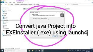 How to convert java Project into .EXEInstaller using launch4j #java #exe
