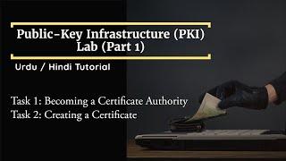 public key infrastructure lab || PKI lab || Part#1 || Technical Encoder