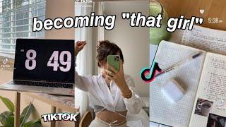 Becoming "THAT Girl" | Aesthetic TikTok Compilation