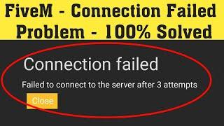 How to fix Connection failed: Failed to getinfo server after 3 attempts issue in FiveM(100% working)