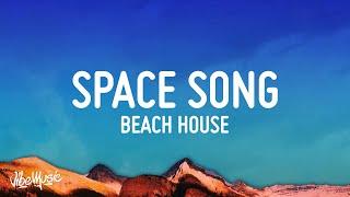 Beach House - Space Song (Lyrics)