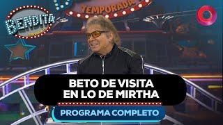 BETO DE VISITA EN LO DE MIRTHA | #Bendita Completo 29/07 - El Nueve