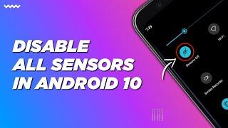 How To Disable All Sensor In Android 10 | Technical Pic 2021
