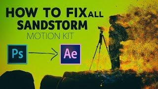 How to Fix All Sandstorm Motion kit Errors | Photoshop to After Effect