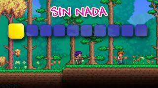 TERRARIA PERO, COMIENZO SIN NADA ¿Es posible avanzar?