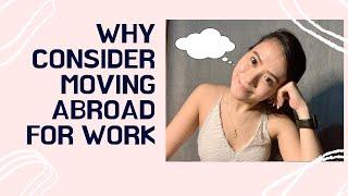 OFW DIARIES | Why You Should Consider Moving Abroad for Work