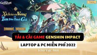 Hướng Dẫn Tải và Cài Game Genshin Impact Miễn Phí Mới Nhất Cho Máy Tính Laptop PC