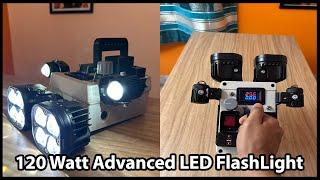 Building DIY 120 Watt Most Advanced LED Flashlight You Have Ever Seen !!!