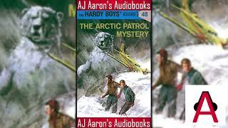 The Hardy Boys Book 48 The Arctic Patrol Mystery Full Unabridged Audiobook