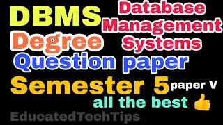 Degree semester 5  || DBMS (database management systems) || paper V || computers || EducatedTechTips