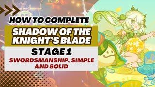 【Genshin Impact】Shadow of the Knight's Blade Sub-Event | Stage 1 (Swordsmanship, Simple and Solid)