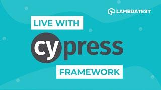 Live With Cypress Testing on Cloud | Automate Cypress Tests With LambdaTest