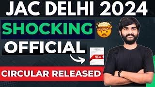 JAC DELHI Counselling 2024 Latest Update New Changes |JAC Delhi Registration Form & Choice Filling