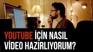 YouTube için nasıl video hazırlıyorum? (Barış Özcan Kanalı)