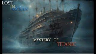 Mystery of Titanic| Titanic Kaise Duba| How the World's Greatest Ship Disappeared|#titanichistory