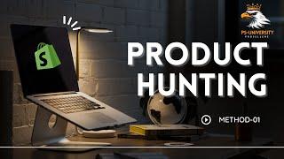 How to hunt a winning product for your shopify store