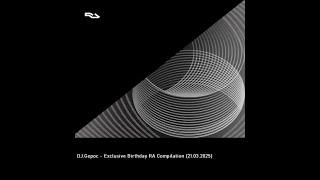 DJ Gepoc - Exclusive Birthday RA Compilation (21.03.2025)