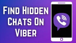 How to Find Hidden Chats on Viber? Access Hidden Viber Chats | Show Hidden Message on Viber (2023)