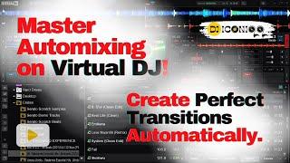  Master Automixing on Virtual DJ! Create Seamless Transitions Automatically | Iconiqq TV