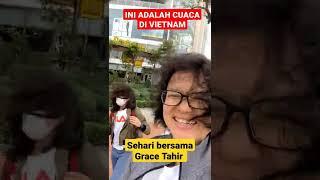 INI ADALAH CUACA DI DA NANG - SEHARI BERSAMA GRACE TAHIR #shorts #youtubeshorts #gracetahir