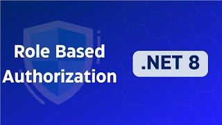 .Net 8 API Role Based Authorization