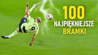 100 NAJPIĘKNIEJSZYCH BRAMEK SEZONU 2023 ᴴᴰ