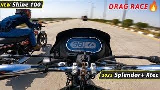 New Shine 100 vs 2023 Splendor Plus Xtec : Drag Race || Raja ki Gaddi Khatre me ?