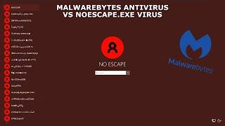 NoEscape.exe Virus vs MalwareBytes Antivirus!