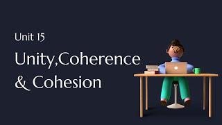 Unit 15 Unity, Coherence & Cohesion | Basic English Composition