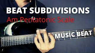 Beat Subdivisions - Music Beat / Pentatonic Scale