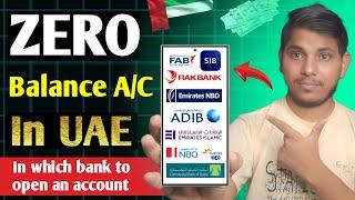 Zero Balance Accounts in UAE | Best Zero Balance Account Opening in UAE for 2024