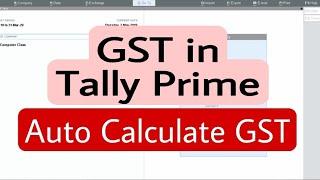 GST in Tally Prime | Auto Calculate GST in Tally Prime | GST Entry in Tally Prime