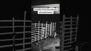 Extraña cinta  #paranormal #terror