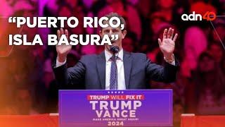 ¿Puerto Rico, la isla basura? Te explicamos la polémica tras declaraciones en ecento de Donald Trump